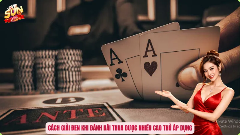 Cách Giải Đen Khi Đánh Bài Thua - Cắt Chuỗi Vận Hạn Cực Nhạy 1 Cách giải đen khi đánh bài thua được nhiều cao thủ áp dụng
