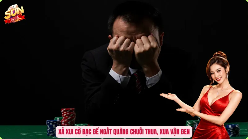 Cách Xả Xui Cờ Bạc Hiệu Quả - Cắt Chuỗi Đen, Đón Vận Đỏ Tức Thì 1 Xả xui cờ bạc để ngắt quãng chuỗi thua, xua vận đen