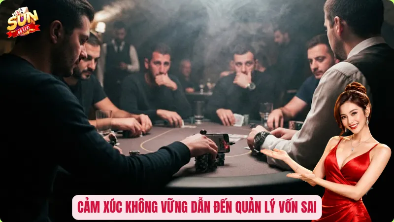 Cờ Bạc Online Có Bịp Không? Bóc Tách Sự Thật Gây Nhiều Bất Ngờ! 3 Cảm xúc không vững dẫn đến quản lý vốn sai