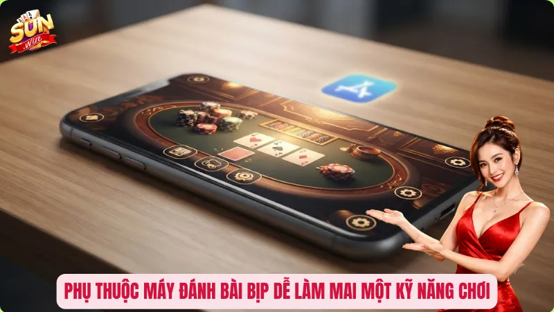 Máy Đánh Bài Bịp - Sự Thật Phía Sau Những Lời Quảng Cáo Đọc Bài 100% 4 Phụ thuộc máy đánh bài bịp dễ làm mai một kỹ năng chơi